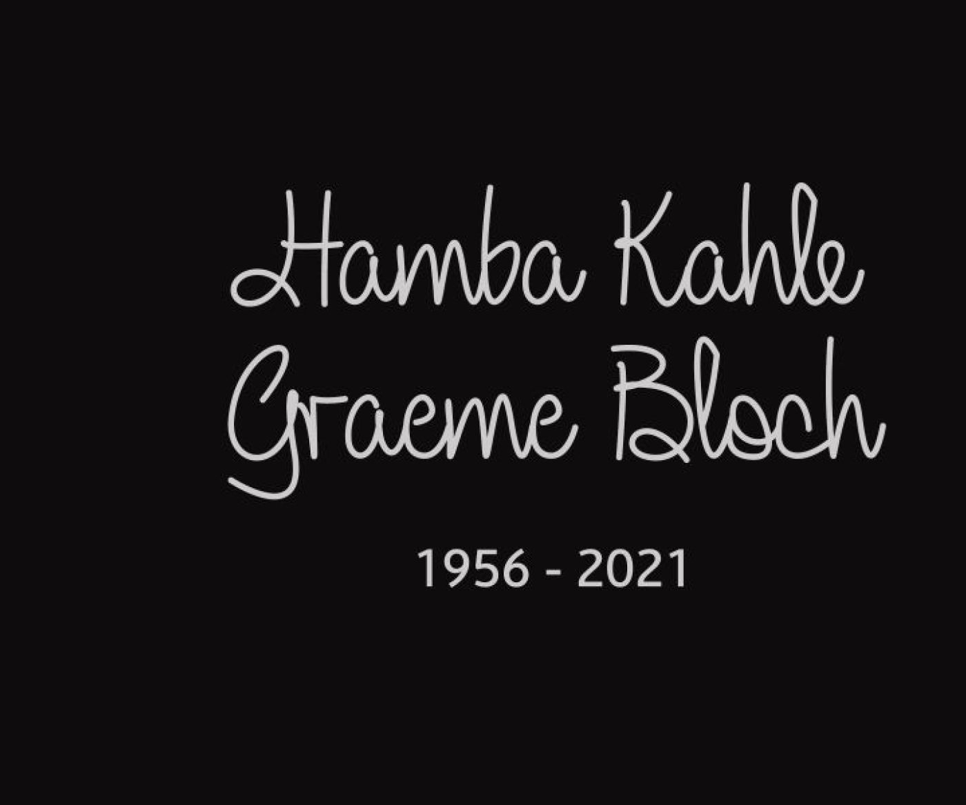 Hamba Kahle Graeme Bloch